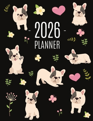 French Bulldog Planner 2026: Cute Daily Organiz... 1965994652 Book Cover