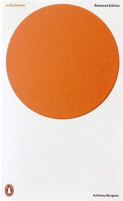 A Clockwork Orange (Penguin Modern Classics) 0141197536 Book Cover