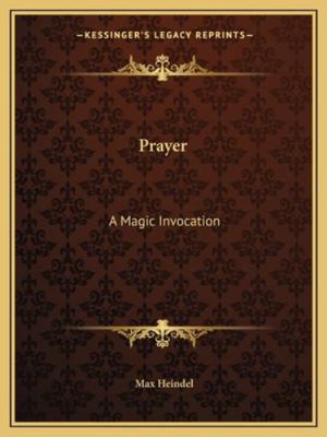 Prayer: A Magic Invocation 1162844868 Book Cover