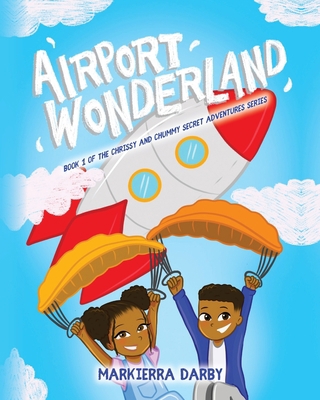 Airport Wonderland: Book 1 of the Chrissy and C... B09Y2LSHVZ Book Cover