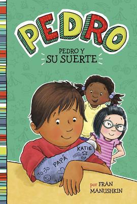 Pedro y su Suerte = Pedro's Big Break [Spanish] 1515846598 Book Cover