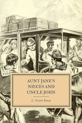 Aunt Jane's Nieces and Uncle John 1695500148 Book Cover