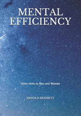 Mental Efficiency: Other Hints to Men and Women B091F3LCDB Book Cover