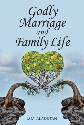 Godly Marriage And Family Life B0DHLXTTHZ Book Cover