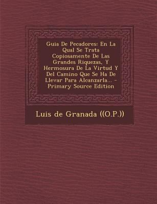 Guia de Pecadores: En La Qual Se Trata Copiosam... [Spanish] 1294491881 Book Cover