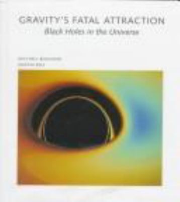 Gravity's Fatal Attraction: Black Holes in the ... 0716750740 Book Cover