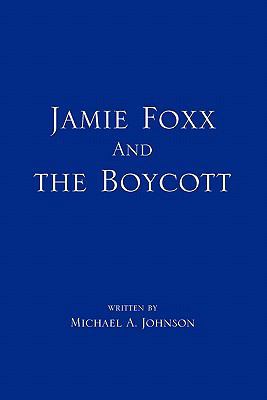 Jamie Foxx and the Boycott 1453540687 Book Cover