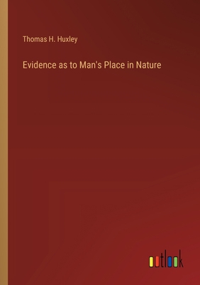 Evidence as to Man's Place in Nature 336817374X Book Cover