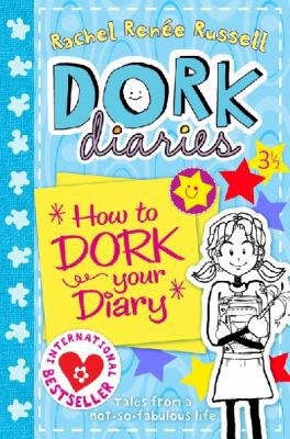 Dork Diaries 3 ?:How To Dork Your Diary B016MTV8I0 Book Cover