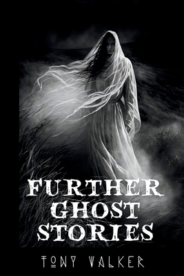 Further Ghost Stories 1739559606 Book Cover
