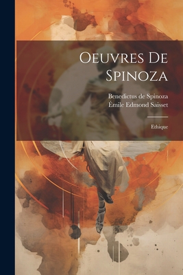 Oeuvres De Spinoza: Ethique [French] 1021531286 Book Cover