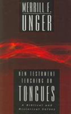 New Testament Teaching on Tongues: A Biblical a... 0825439035 Book Cover