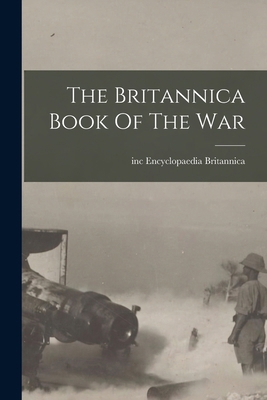The Britannica Book Of The War 1018185615 Book Cover