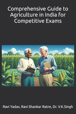 Comprehensive Guide to Agriculture in India for... B0D57XX9Y3 Book Cover