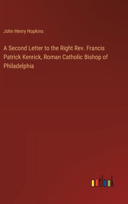 A Second Letter to the Right Rev. Francis Patri... 3385109558 Book Cover