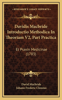 Davidis Macbride Introductio Methodica In Theor... [Latin] 1165990784 Book Cover