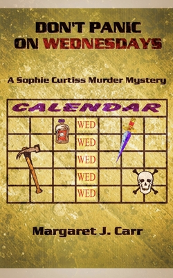 Don't Panic on Wednesdays: A Sophie Curtiss Mur... B09244Z9R7 Book Cover