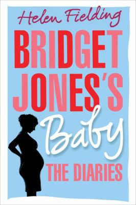Bridget Jones's Baby: The Diaries 0735272972 Book Cover
