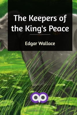 The Keepers of the King's Peace 0464353785 Book Cover