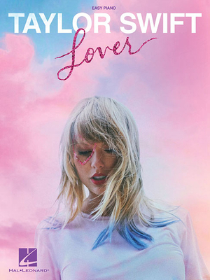 Taylor Swift - Lover: Easy Piano Songbook 1540069621 Book Cover