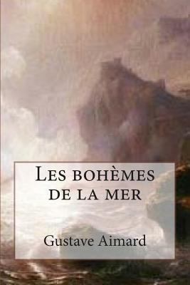 Les bohemes de la mer [French] 1508538832 Book Cover