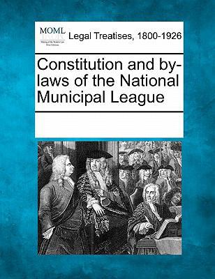 Constitution and By-Laws of the National Munici... 1241005036 Book Cover