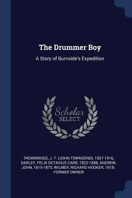 The Drummer Boy: A Story of Burnside's Expedition 1376983095 Book Cover