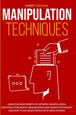 Manipulation Techniques: A Complete Guide on Mi... 1801112533 Book Cover