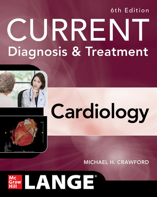 Current Diagnosis & Treatment Cardiology, Sixth... 1264643578 Book Cover