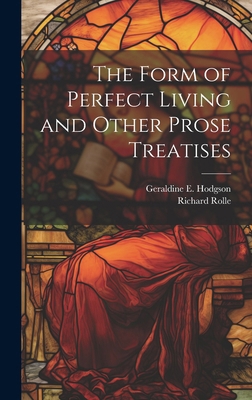 The Form of Perfect Living and Other Prose Trea... 101984891X Book Cover