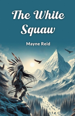 The White Squaw 9369071482 Book Cover