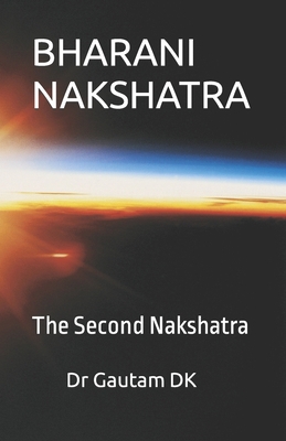 Bharani Nakshatra: The Second Nakshatra B0C2S1JGJF Book Cover