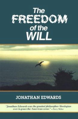 The Freedom of the Will 1573580333 Book Cover