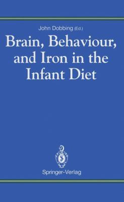 Brain, Behaviour, and Iron in the Infant Diet 1447117689 Book Cover