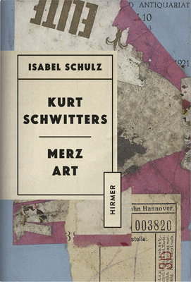 Kurt Schwitters: Merz Art 3777434469 Book Cover