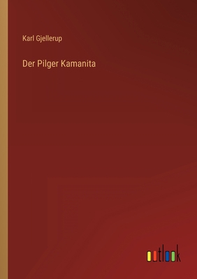 Der Pilger Kamanita [German] 3368270028 Book Cover