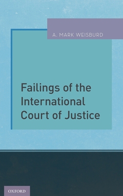 Failings of the International Court of Justice 0199364060 Book Cover