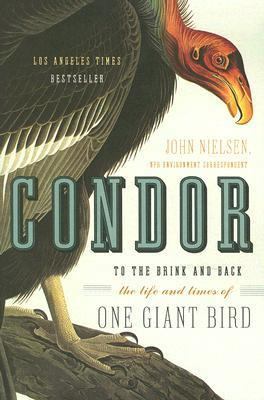 Condor: To the Brink and Back--The Life and Tim... 006008863X Book Cover