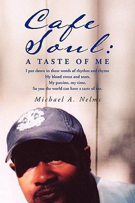 Cafe Soul: A Taste of Me 1453550801 Book Cover