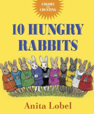 10 Hungry Rabbits: Counting & Color Concepts 0553498282 Book Cover