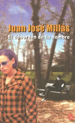 El Desorden de Tu Nombre (Punto de Lectura) (Sp... [Spanish] 846630276X Book Cover