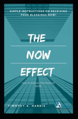 The Now Effect 1719983364 Book Cover