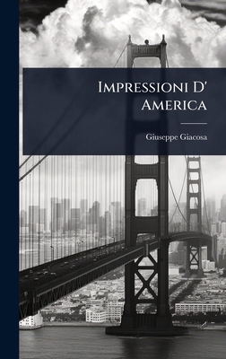 Impressioni D' America [Italian] 1023713284 Book Cover