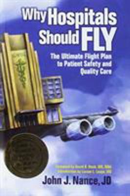 Why Hospitals Should Fly: The Ultimate Flight P... 0974386057 Book Cover