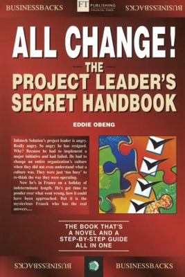 All Change: Project Manager's Secret Handbook (... 0273622218 Book Cover