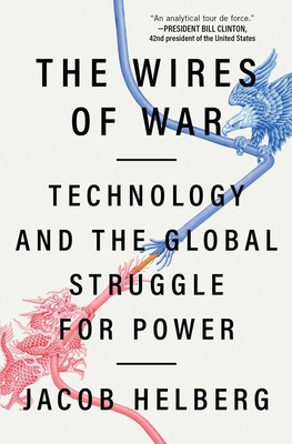 The Wires of War: Technology and the Global Str... 1982144440 Book Cover