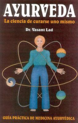 Ayurveda: La ciencia de curarse uno mismo [Spanish] 0940985578 Book Cover