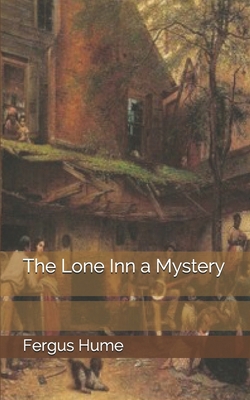 The Lone Inn a Mystery 1705489745 Book Cover