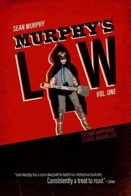 Murphy's Law, Vol. One: So That Happened: Essay... 0989880532 Book Cover