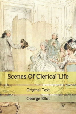 Scenes Of Clerical Life: Original Text B088SQNH18 Book Cover